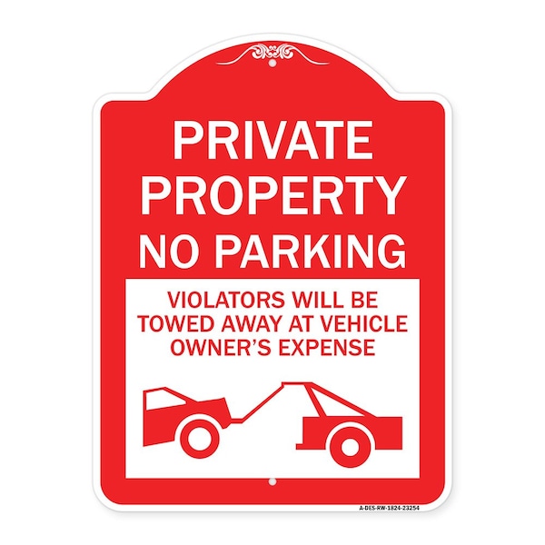 Private Parking Violators Will Be Towed Away at Vehicle Owners Expense, Red & White, RW-1824-23254